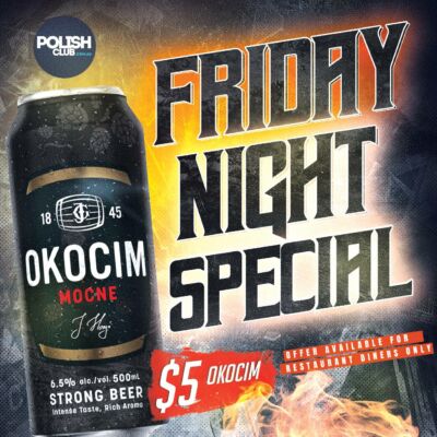 Friday Night Special $5 Okocim Mocne